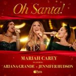 Oh Santa (Carey, Grande and Hudson)